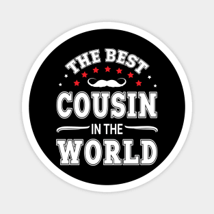 The Best Cousin In The World Husband Father Brother Grandpa Magnet